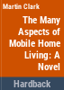 The_many_aspects_of_mobile_home_living