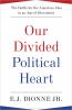 Our_divided_political_heart