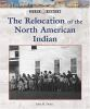 The_relocation_of_the_Native_American_Indian