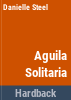 Aguila_solitaria