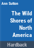 The_wild_shores_of_North_America