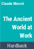 The_ancient_world_at_work