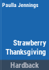 Strawberry_Thanksgiving