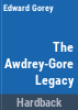 The_Awdrey-Gore_legacy