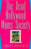 The_Dead_Hollywood_Moms_Society
