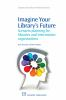 Imagine_your_library_s_future