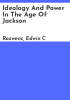 Ideology_and_power_in_the_age_of_Jackson