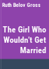 The_girl_who_wouldn_t_get_married
