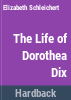 The_life_of_Dorothea_Dix