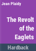 The_revolt_of_the_eaglets