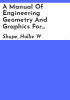 A_manual_of_engineering_geometry_and_graphics_for_students_and_draftsmen