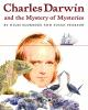 Charles_Darwin_and_the_mystery_of_mysteries