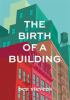The_birth_of_a_building