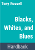 Blacks__whites__and_blues