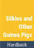 Silkies_and_other_guinea_pigs