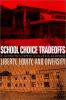 School_choice_tradeoffs
