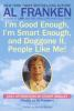 I_m_good_enough__I_m_smart_enough__and_doggone_it__people_like_me_