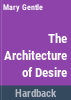 The_architecture_of_desire