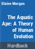 The_aquatic_ape