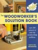 The_woodworker_s_solution_book