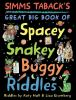 Simms_Taback_s_great_big_book_of_spacey__snakey__buggy_riddles