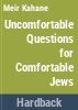 Uncomfortable_questions_for_comfortable_Jews