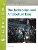 The_Jacksonian_and_Antebellum_Eras