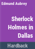 Sherlock_Holmes_in_Dallas