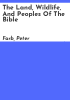 The_land__wildlife__and_peoples_of_the_Bible
