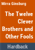 The_twelve_clever_brothers_and_other_fools