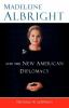 Madeleine_Albright_and_the_new_American_diplomacy