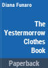The_yestermorrow_clothes_book