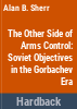 The_other_side_of_arms_control