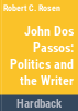 John_Dos_Passos__politics_and_the_writer