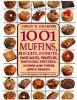 1001_muffins__biscuits__donuts__pancakes__waffles__popovers__fritters__scones__and_other_quick_breads
