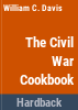 The_Civil_War_cookbook