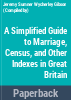 A_simplified_guide_to_marriage__census__and_other_indexes_in_Great_Britain