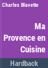 Ma_Provence_en_cuisine