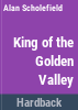 King_of_the_Golden_Valley