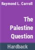 The_Palestine_question