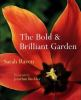 The_bold___brilliant_garden
