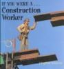 If_you_were_a--_construction_worker