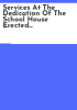 Services_at_the_dedication_of_the_school_house_erected_by_the_Trustees_of_the_Long_Wharf