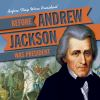 Before_Andrew_Jackson_was_president