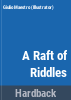 A_raft_of_riddles