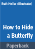 How_to_hide_a_butterfly___other_insects