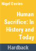 Human_sacrifice--in_history_and_today