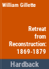 Retreat_from_Reconstruction__1869-1879