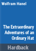 The_extraordinary_adventures_of_an_ordinary_hat