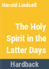 The_Holy_Spirit_in_the_latter_days